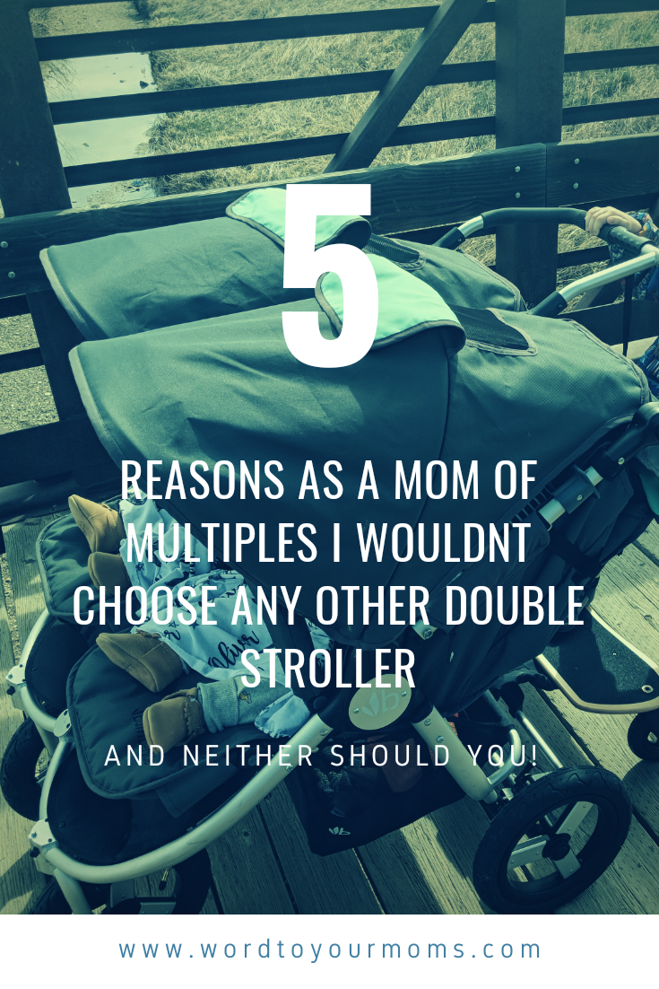 5 Reasons Why as a Mom of Multiples I wouldn’t choose any other stroller, and neither should you!