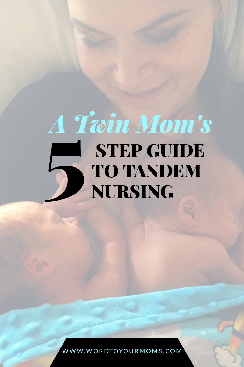 A Twin Moms 5 Step Guide to Tandem Nursing