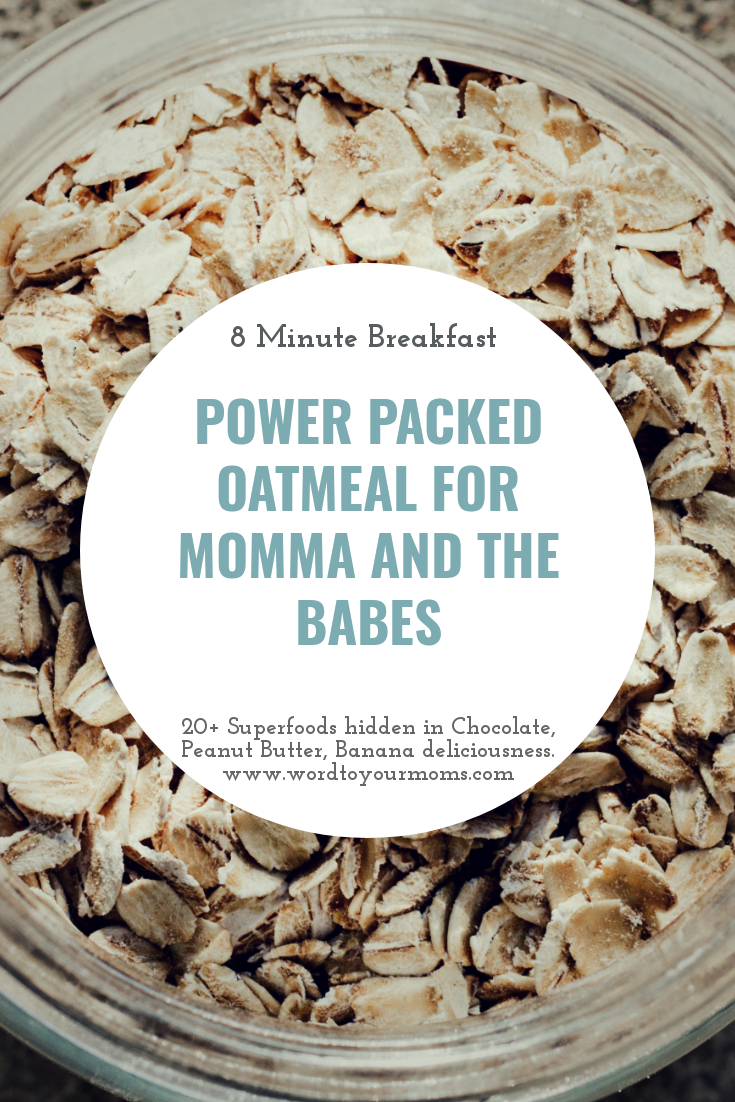 Power Packed Oatmeal For Momma and the Babes