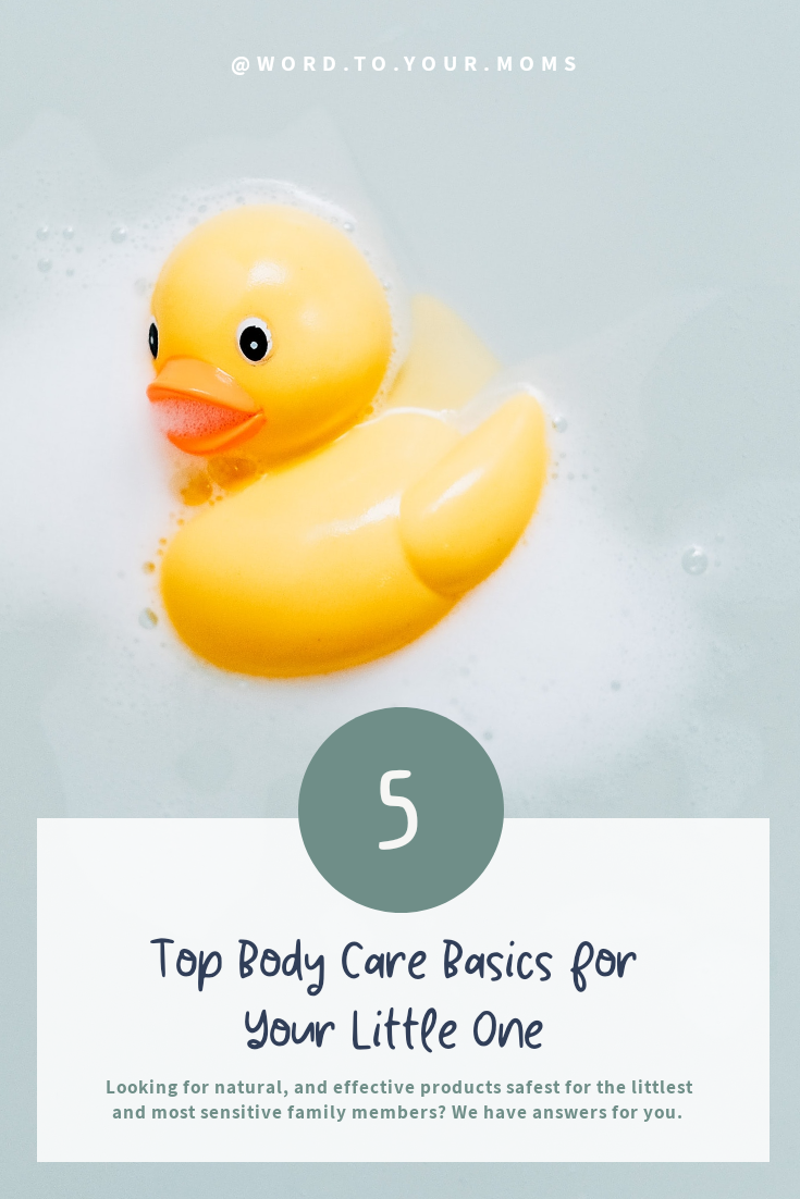 Top 5 Body Care Basics for your Little One.